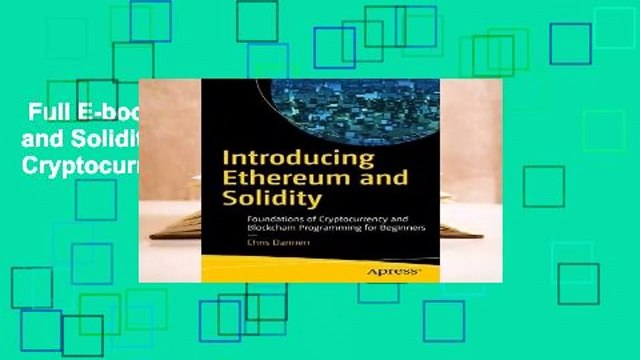 Full E-book Introducing Ethereum and Solidity: Foundations of Cryptocurrency and Blockchain