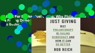 About For Books  Just Giving: Why Philanthropy Is Failing Democracy and How It Can Do Better