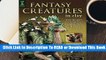 Full E-book Fantasy Creatures in Clay: Techniques for Sculpting Dragons, Griffins and More  For Free
