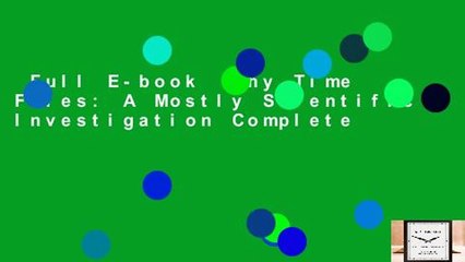 Full E-book  Why Time Flies: A Mostly Scientific Investigation Complete