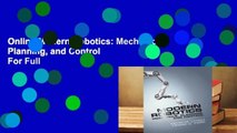 Online Modern Robotics: Mechanics, Planning, and Control  For Full