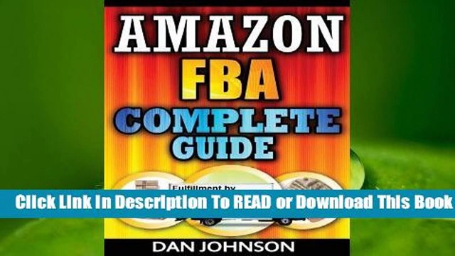 [Read] Amazon Fba: Complete Guide: Make Money Online with Amazon Fba: The Fulfillment by Amazon