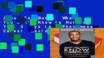 About For Books  What You Don't Know Is Hurting You: 4 Keys to a Phenomenal Career  Review