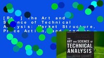 [Read] The Art and Science of Technical Analysis: Market Structure, Price Action, and Trading