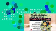 Full version  Medical Billing & Coding Demystified  Review  Full E-book  Medical Billing & Coding