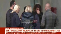 Report TV - Familjarët e Admir Murataj paraqiten në morg për identifikimin e viktimës