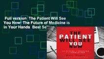Full version  The Patient Will See You Now: The Future of Medicine is in Your Hands  Best Sellers