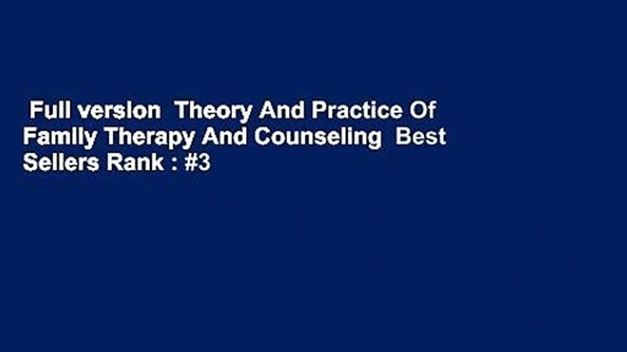 Full version  Theory And Practice Of Family Therapy And Counseling  Best Sellers Rank : #3