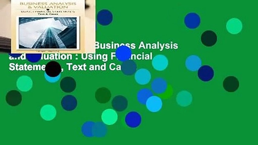 About For Books  Business Analysis and Valuation : Using Financial Statements, Text and Cases