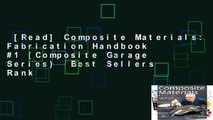 [Read] Composite Materials: Fabrication Handbook #1 (Composite Garage Series)  Best Sellers Rank