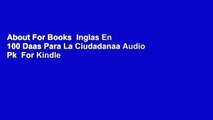 About For Books  Inglas En 100 Daas Para La Ciudadanaa Audio Pk  For Kindle