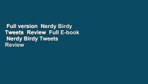Full version  Nerdy Birdy Tweets  Review  Full E-book  Nerdy Birdy Tweets  Review