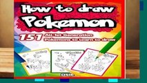 Full E-book How to Draw Pokemon 151: All 1st Generation Pokemons to Learn to Draw: Volume 1