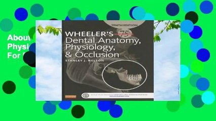 About For Books  Wheeler's Dental Anatomy, Physiology and Occlusion  Review About For Books