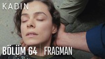 Kadın 64. Bölüm Fragman (Sezon Finali)