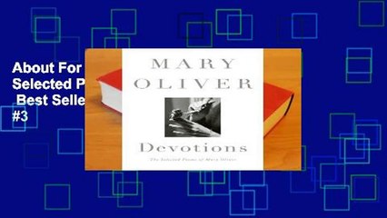 About For Books  Devotions: The Selected Poems of Mary Oliver  Best Sellers Rank : #3