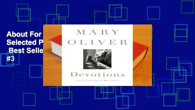 About For Books Devotions: The Selected Poems of Mary Oliver Best Sellers Rank : #3