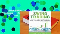 Full E-book Swing Trading: Strategies & Techniques to Trade Stocks, Futures, Etfs, Options, Forex,