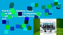 Full E-book Adaptive Space: How GM and Other Companies Are Positively Disrupting Themselves and