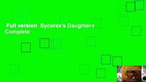 Full version  Sycorax's Daughters Complete