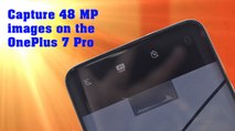 How to take 48 MP images on the OnePlus 7 Pro?