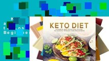 Keto Diet: A Simple and Effective Guide to Losing Weight for Beginners Complete