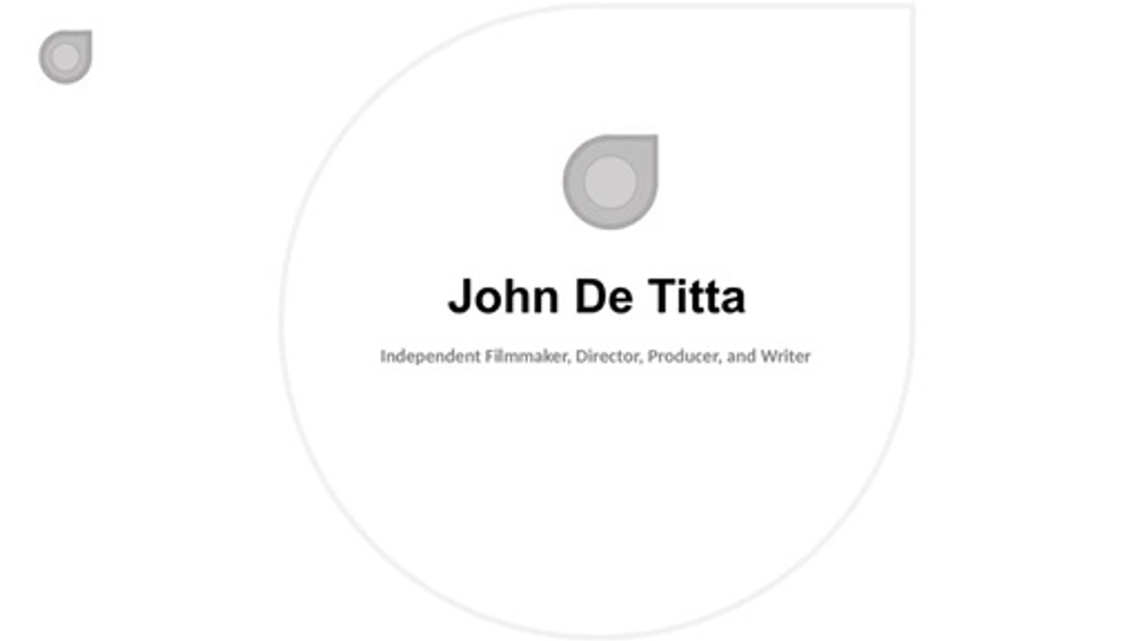 John DeTitta - Independent Filmmaker From New York City