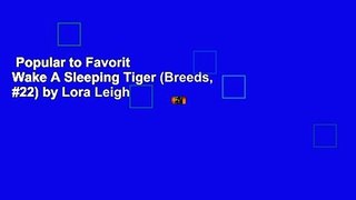 Popular to Favorit  Wake A Sleeping Tiger (Breeds, #22) by Lora Leigh