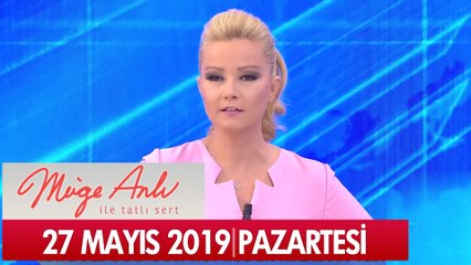 Müge Anlı ile Tatlı Sert 27  Mayıs 2019 - Tek Parça