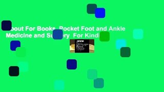 About For Books  Pocket Foot and Ankle Medicine and Surgery  For Kindle