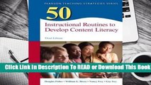 Full E-book 50 Instructional Routines to Develop Content Literacy  For Full