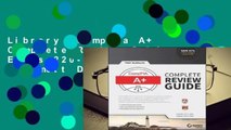 Library  Comptia A  Complete Review Guide: Exams 220-901 and 220-902 - Emmett Dulaney