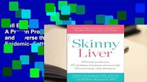Full E-book Skinny Liver: A Proven Program to Prevent and Reverse the New Silent Epidemic--Fatty