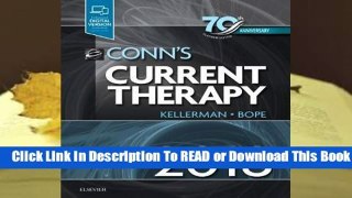[Read] Conn's Current Therapy 2018  For Full