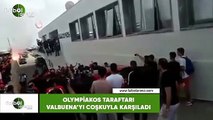 Olympiakos taraftarı Valbuena'yı coşkuyla karşıladı
