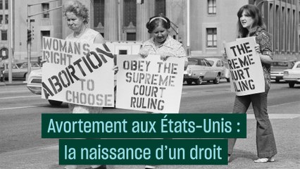 Avortement aux États-Unis : la naissance d'un droit