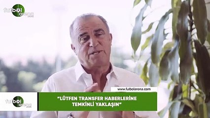Fatih Terim'den Galatasaray taraftarına: "Lütfen transfer haberlerine temkinli yaklaşın"