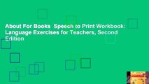 About For Books  Speech to Print Workbook: Language Exercises for Teachers, Second Edition