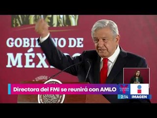 AMLO se reunirá con Christine Lagarde, directora del FMI | Noticias con Yuririra Sierra