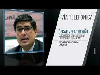 Vamos a aumentar el monto de financiamiento: Infonavit