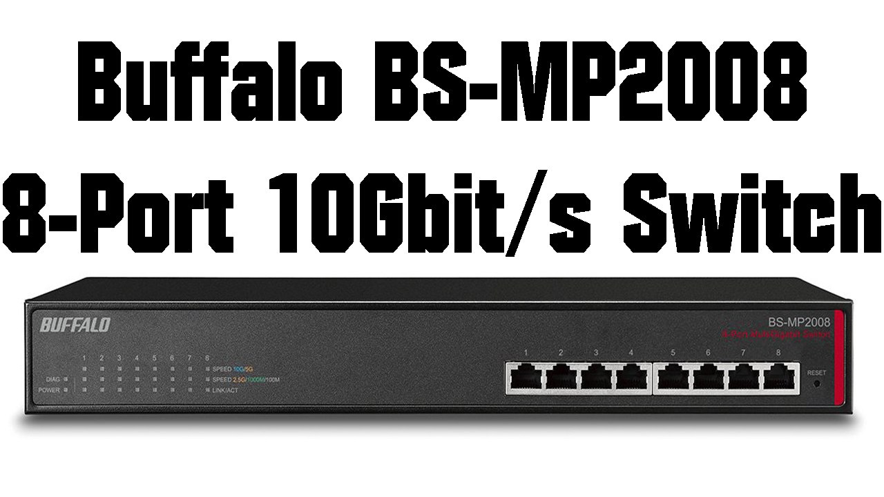 Buffalo BS-MP2008 - 10Gbit/s RJ45-Switch -- Erster Eindruck [DE | 4K]