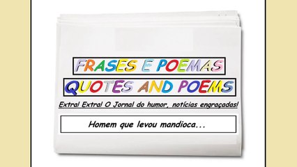 Notícias engraçadas: Homem que levou mandioca... [Frases e Poemas]