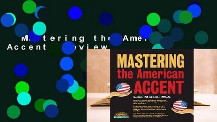 Mastering the American Accent  Review