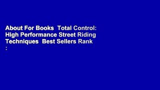 About For Books  Total Control: High Performance Street Riding Techniques  Best Sellers Rank : #3