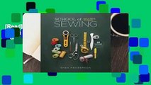 [Read] School of Sewing: Learn it. Teach it. Sew Together.  For Online