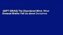[GIFT IDEAS] The Disordered Mind: What Unusual Brains Tell Us about Ourselves
