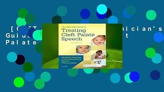 [GIFT IDEAS] The Clinician's Guide to Treating Cleft Palate Speech