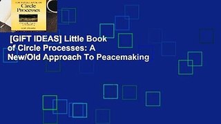 [GIFT IDEAS] Little Book of Circle Processes: A New/Old Approach To Peacemaking