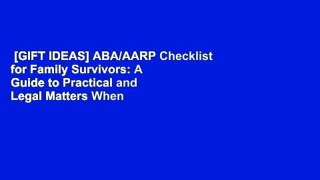 [GIFT IDEAS] ABA/AARP Checklist for Family Survivors: A Guide to Practical and Legal Matters When