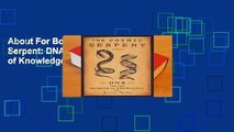 About For Books  The Cosmic Serpent: DNA and the Origins of Knowledge Complete